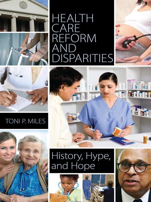 Title details for Health Care Reform and Disparities by Toni P. Miles - Available